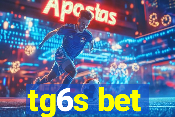 tg6s bet